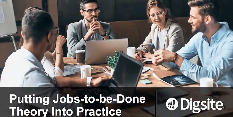 Digsite Webinar Jobs To Be Done Theory
