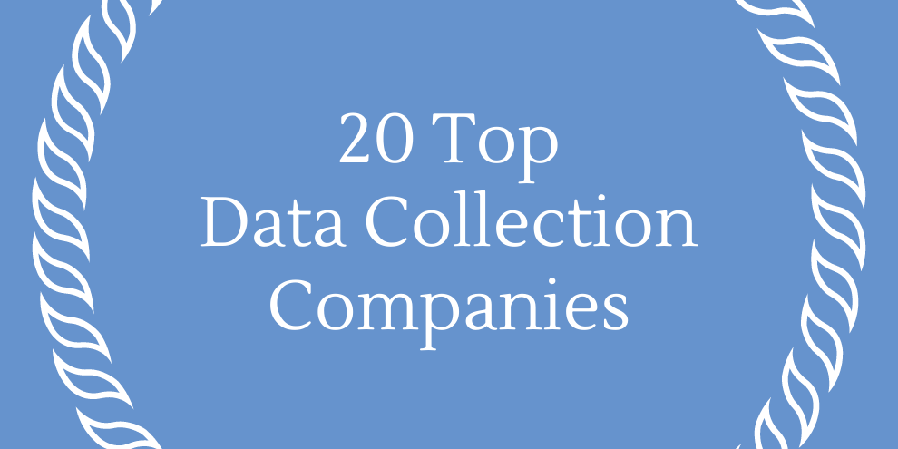 20 Top Data Collection Companies