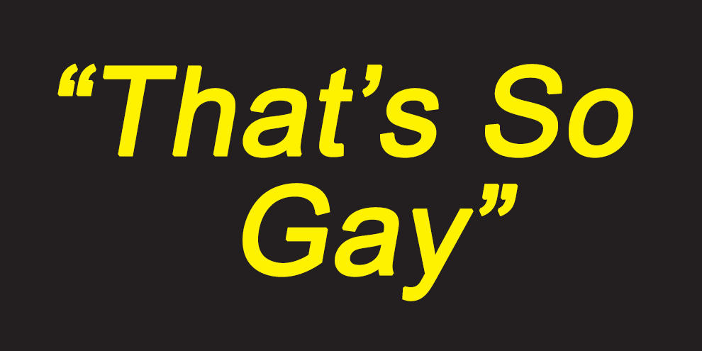 That Is So Gay Web Based Ad Campaign