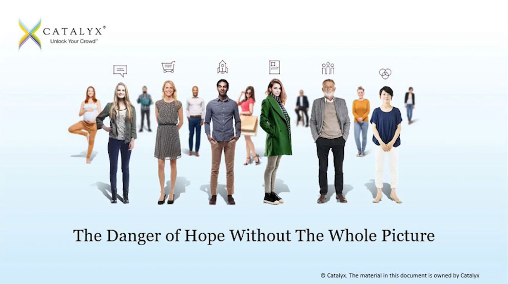 Catalyx Webinar: The Danger of Hoping Without Knowing the Whole Picture article image