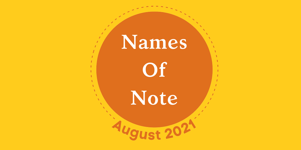 Names of Note August 2021 article image