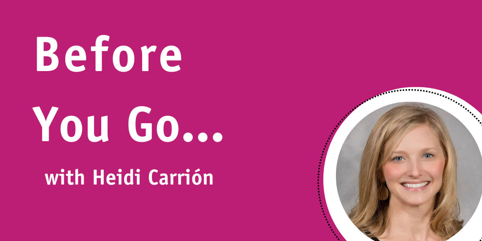 Before You Go Heidi Carrion