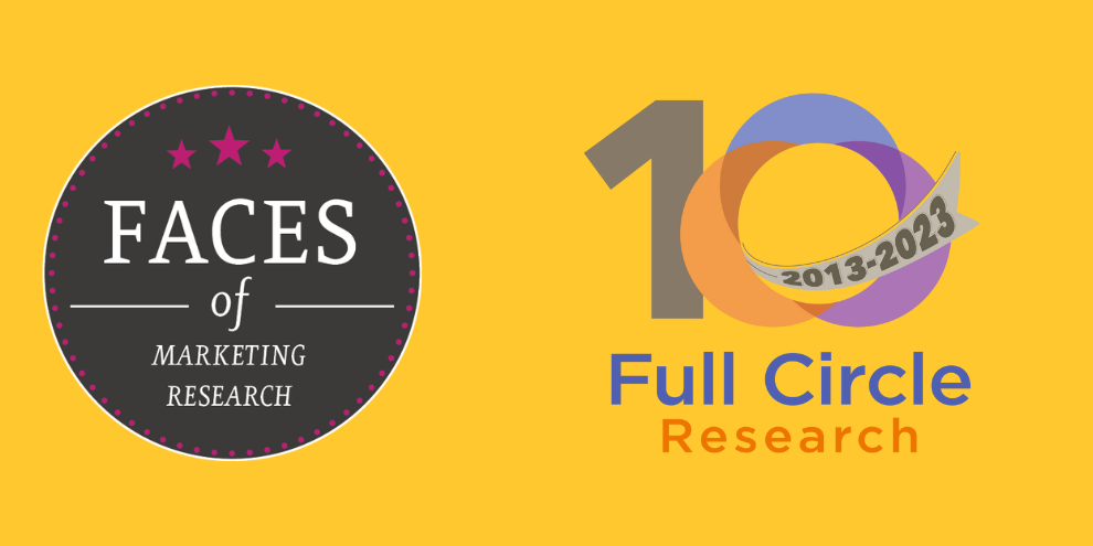 Faces Of Marketing Research 2023 Full Circle Research