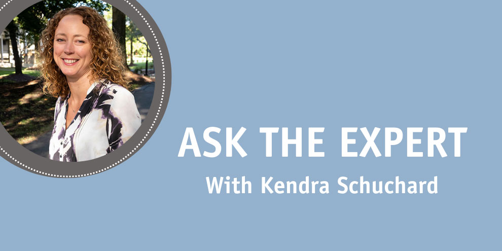 Ask The Expert With Kendra Schuchard
