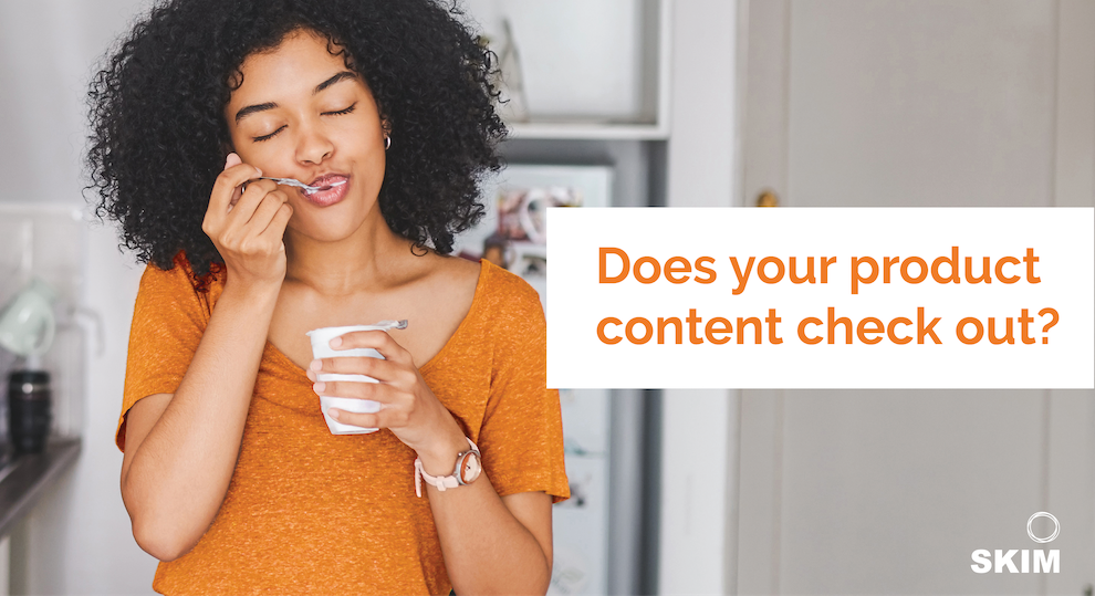 Does Your Product Content Check Out Skim