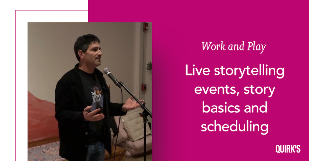 Work and Play: Live storytelling events, story basics and scheduling article image