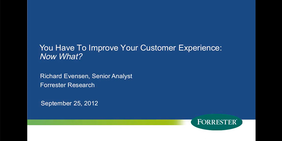 Forrester Research Webinar: You Have to Improve Your Customer Experience: Now What? article image