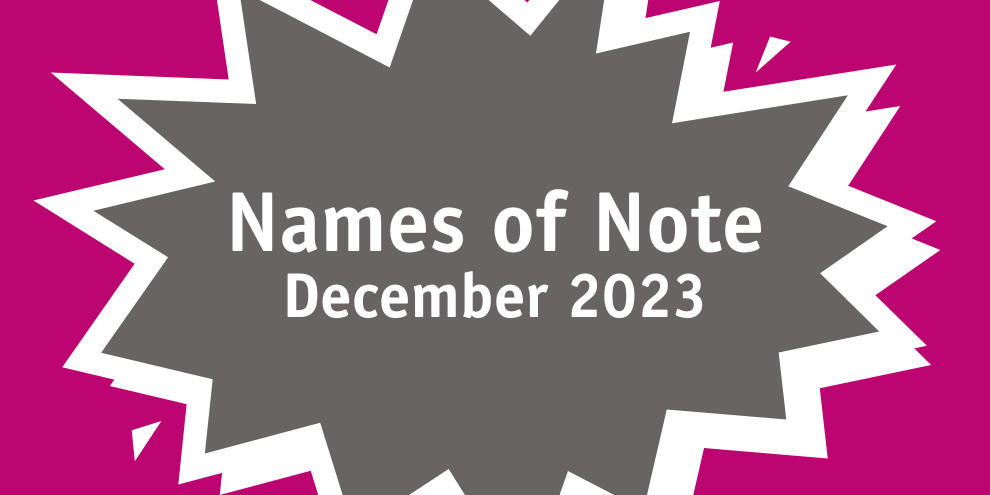 Names of Note December 2023 article image